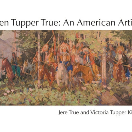 Allen Tupper True An American Artist