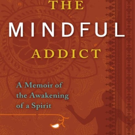 The Mindful Addict