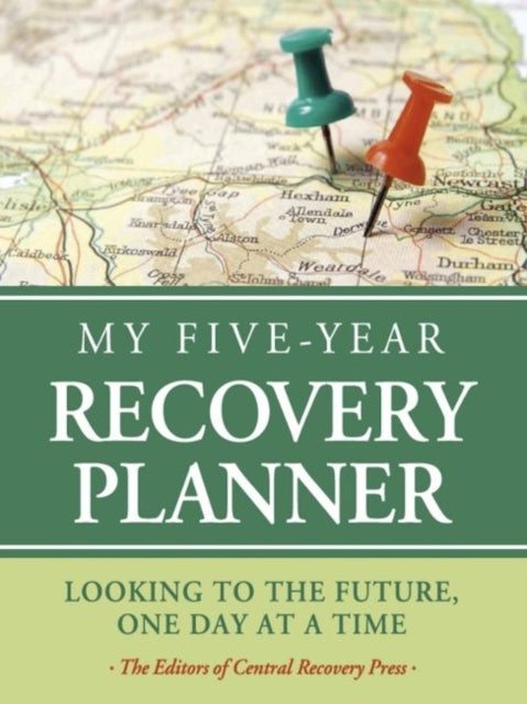 My FiveYear Recovery Planner Looking to the Future One Day at a Time