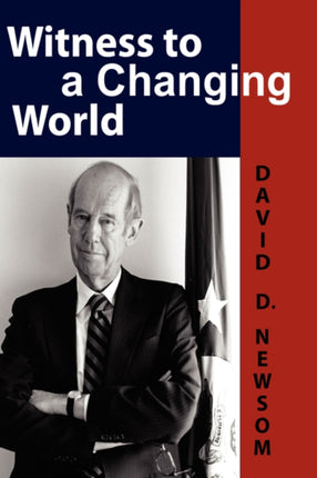 Witness to a Changing World ADSTDACOR Diplomats and Diplomacy