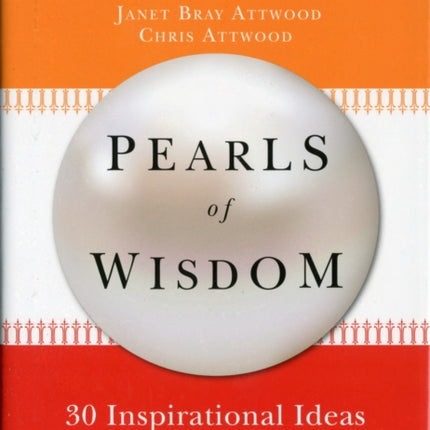 Pearls of Wisdom: 30 Inspirational Ideas to Live Your Best Life Now!