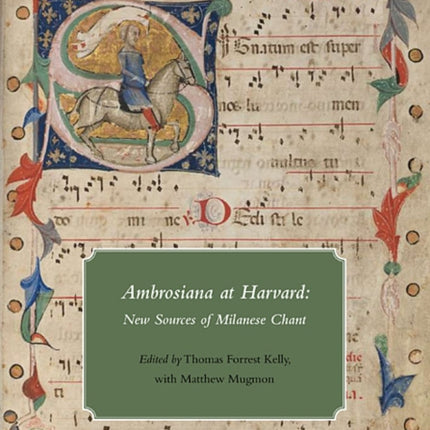 Ambrosiana at Harvard: New Sources of Milanese Chant