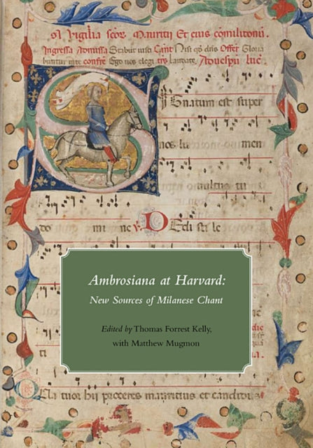 Ambrosiana at Harvard: New Sources of Milanese Chant