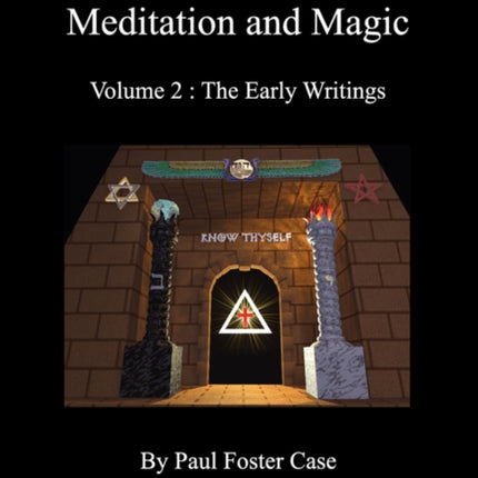 Esoteric Secrets of Meditation and Magic  Volume 2 The Early Writings