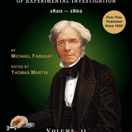 Faradays Diary of Experimental Investigation  2nd edition Vol 2