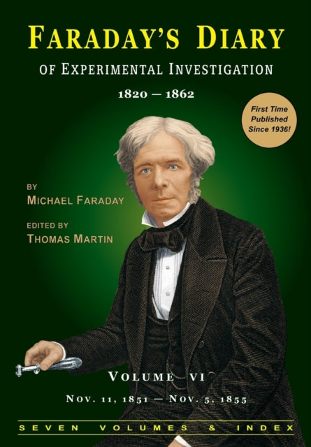 Faradays Diary of Experimental Investigation  2nd edition Vol 6