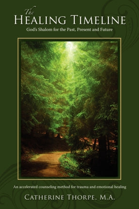 The Healing Timeline Gods Shalom for the Past Present and Future