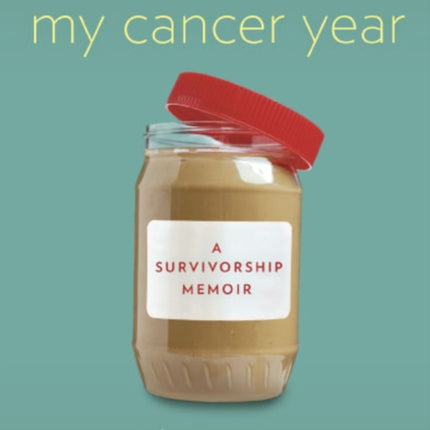 My Cancer Year