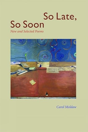So Late So Soon New and Selected Poems