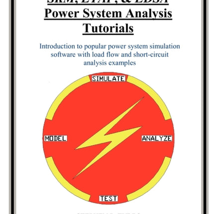 SKM ETAP  EDSA Power System Analysis Tutorials
