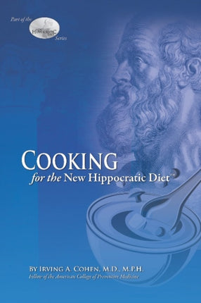 Cooking for the New Hippocratic Diet New