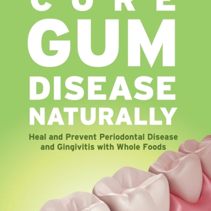Cure Gum Disease Naturally