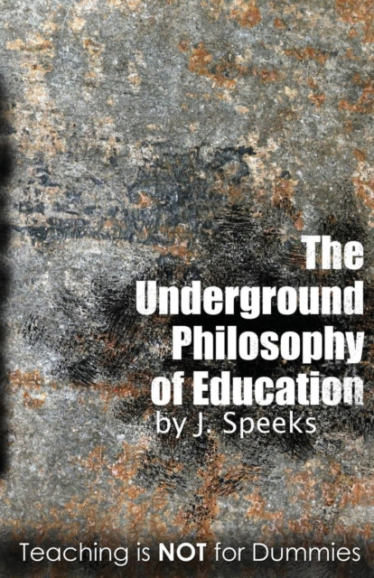 The Underground Philosophy of Education Teaching