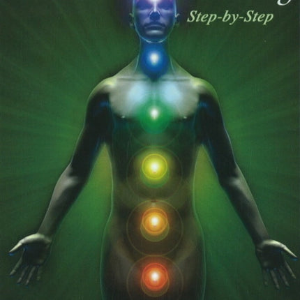 Chakra Healing Step by Step