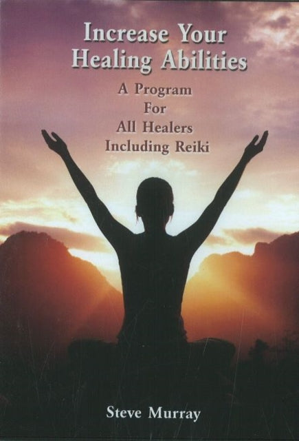 INCREASE YOUR HEALING ABILITIES DVD A Program for
