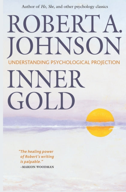 Inner Gold Understanding Psychological Projection