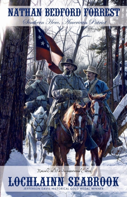 Nathan Bedford Forrest Southern Hero American Patriot