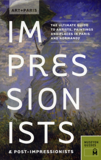 Art + Paris: Impressionists & Post-impressionists