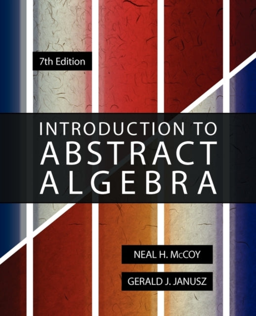Introduction to Abstract Algebra 7th Edition