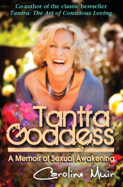 Tantra Goddess: A Memoir of Sexual Awakening