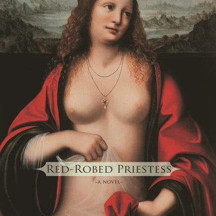 Red-Robed Priestess: A Novel