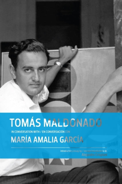 Tomás Maldonado in Conversation with María Amalia García