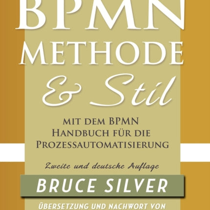 Bpmn Methode Und Stil Zweite Auglage Mit Dem Bpmn Handbuch Fur Die Prozessautomatisierung