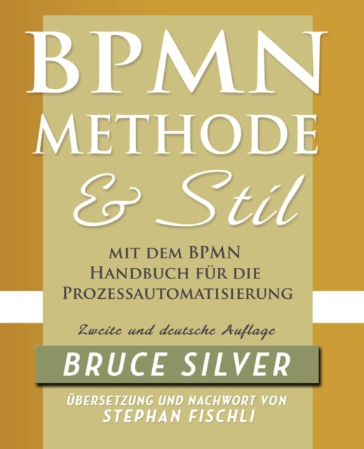 Bpmn Methode Und Stil Zweite Auglage Mit Dem Bpmn Handbuch Fur Die Prozessautomatisierung