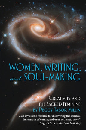 Women Writing and SoulMaking Creativity and the Sacred Feminine