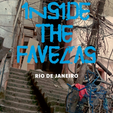 Inside the Favelas Rio De Janeiro