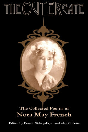 The Outer Gate The Collected Poems of Nora May French