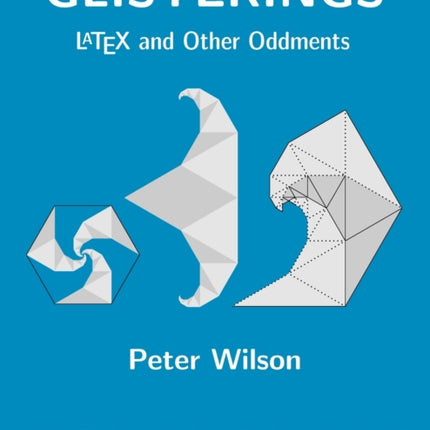 Glisterings LaTeX and Other Oddments