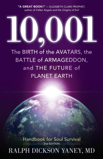 10001 The Birth of the Avatars the Battle of Armageddon and the Future of Planet Earth