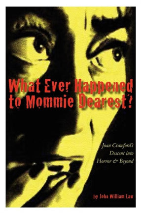 What Ever Happened to Mommie Dearest