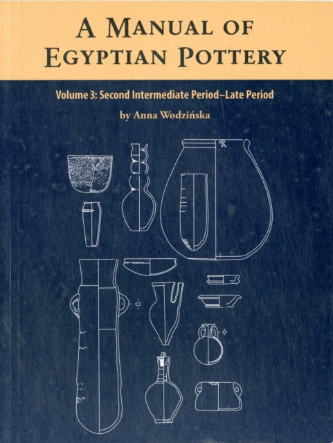 A Manual of Egyptian Pottery: Volume 3