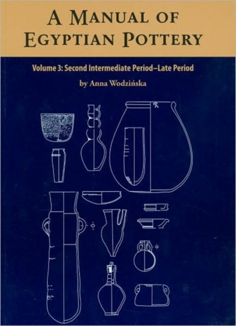 A Manual of Egyptian Pottery: Volume 3