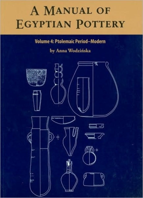 A Manual of Egyptian Pottery: Volume 4