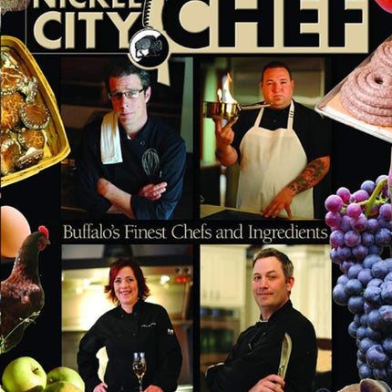 Nickel City Chef: Buffalo's Finest Chefs & Ingredients Book & DVD