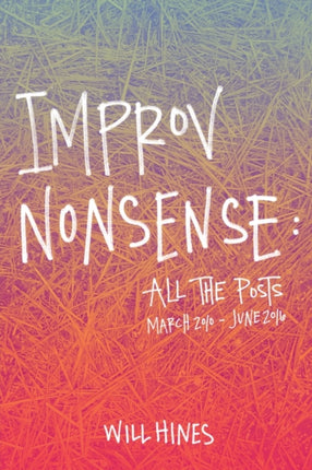 Improv Nonsense All The Posts