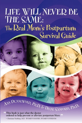 Life Will Never Be the Same The Real Moms Postpartum Survival Guide