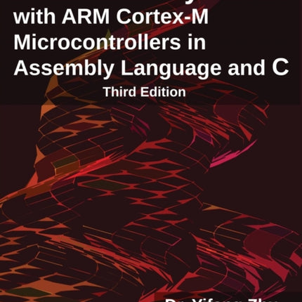 Embedded Systems with Arm CortexM Microcontrollers in Assembly Language and C