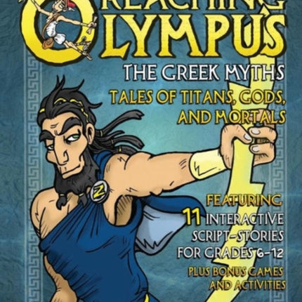Reaching Olympus The Greek Myths Tales of Titans Gods and Mortals