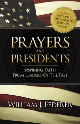 Prayers  Presidents  Inspiring Faith from Leaders of the Past