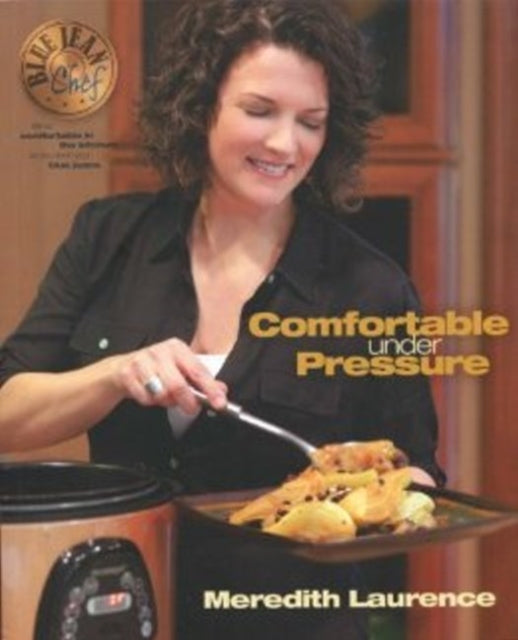 BLUE JEAN CHEF Comfortable Under Pressure