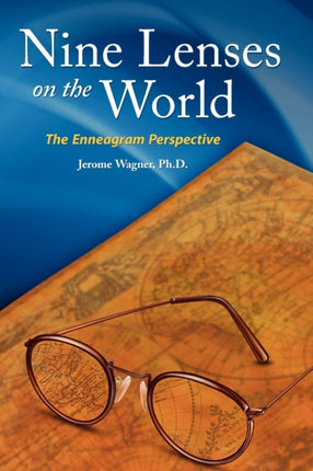 Nine Lenses on the World the Enneagram Perspective
