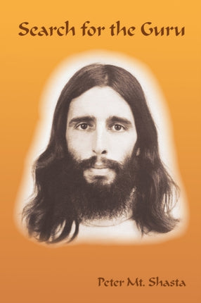 Search for the Guru Prequel to Adventures of a Western Mystic