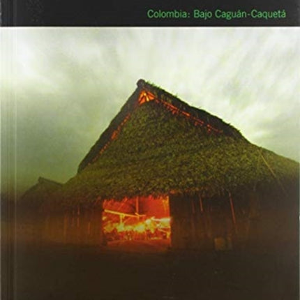 Colombia: Bajo Caguán–Caquetá