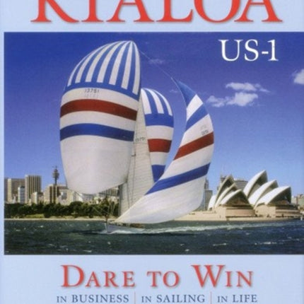 Kialoa US1 Dare to Win in Business in Sailing in