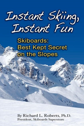 Instant Skiing Instant Fun