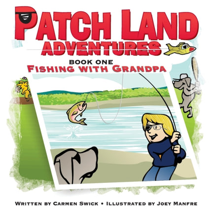 Patch Land Adventures book one hardcover Fishing
